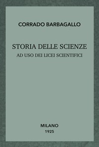 Storia delle scienze ad uso dei licei scientifici