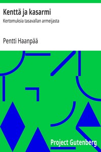 Kenttä ja kasarmi :  Kertomuksia tasavallan armeijasta