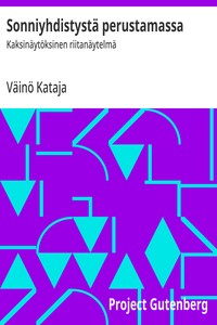 Sonniyhdistystä perustamassa :  Kaksinäytöksinen riitanäytelmä