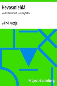 Hevosmiehiä :  Markkinakuvaus Tornionjoelta