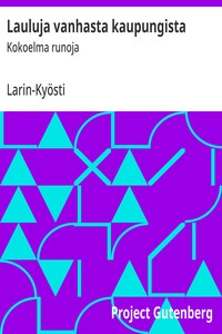Lauluja vanhasta kaupungista :  Kokoelma runoja