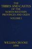 The tribes and castes of the North-Western Provinces and Oudh, Volume 1 (of 4)
