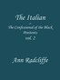 The Italian, Volume 2 (of 3) :  or, the confessional of the Black Penitents