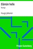 Elämän helle :  Runoja