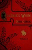 Queenie's whim, Volume 1 (of 3) :  A novel