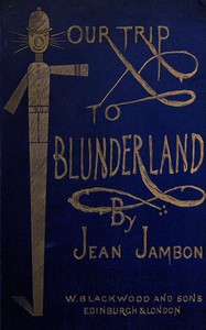 Our trip to Blunderland :  or, grand excursion to Blundertown and back