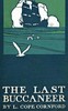 The last buccaneer :  or, The trustees of Mrs A.