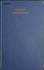 Mexican archæology :  an introduction to the archæology of the Mexican and Mayan civilizations of pre-Spanish America