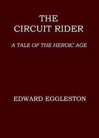 The circuit rider :  A tale of the heroic age