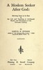 A Moslem seeker after God :  showing Islam at its best in the life and teaching of al-Ghazali, mystic and theologian of the eleventh century
