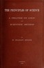 The principles of science :  a treatise on logic and scientific method
