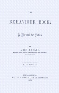 The behaviour book :  A manual for ladies