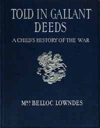 Told in gallant deeds :  A child's history of the war