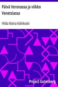 Päivä Veronassa ja viikko Venetsiassa