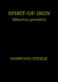 Spirit-of-iron (Manitou-pewabic) :  an authentic novel of the North-West Mounted Police