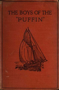 The boys of the "Puffin" :  A Sea Scout yarn