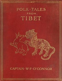 Folk tales from Tibet :  With illustrations by a Tibetan artist and some verses from Tibetan love-songs