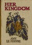 Her kingdom :  A story of the Westmoreland Fells