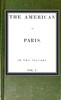 The American in Paris; vol. 1 of 2