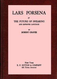Lars Porsena :  or, the future of swearing and improper language
