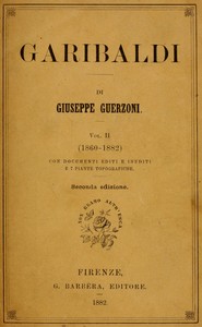 Garibaldi,  Vol. 2 (of 2) :  (1860-1882)