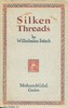 Silken threads