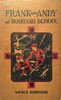 Frank and Andy at boarding school :  or, Rivals for many honors