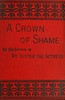 A crown of shame, volume 2 (of 3)