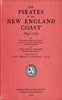 The pirates of the New England coast, 1630-1730