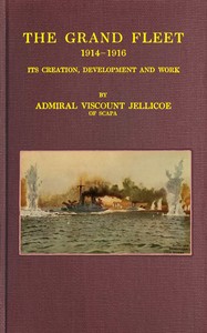 The Grand Fleet, 1914-1916 :  its creation, development and work
