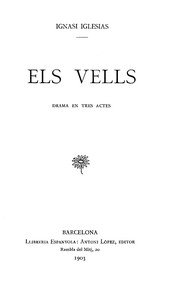 Els vells :  Drama en tres actes