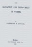 The education and employment of women