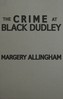 The crime at Black Dudley