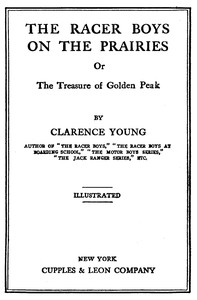 The Racer boys on the prairies :  The treasure of Golden Peak