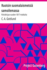 Ruotsin suomalaismetsiä samoilemassa :  Päiväkirjaa vuoden 1817 matkalta