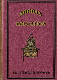 Rhoda's education :  or, Too much of a good thing.