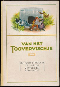 Van het toovervischje :  Een oud sprookje op nieuw verteld en berijmd