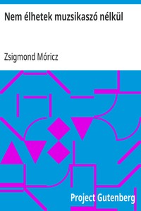 Nem élhetek muzsikaszó nélkül