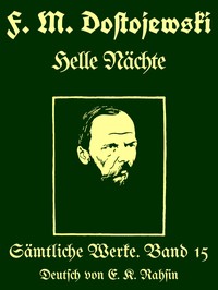 Sämtliche Werke 15 :  Helle Nächte : Vier Novellen