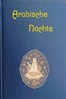Arabische Nächte :  Erzählungen aus Tausend und eine Nacht