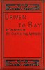 Driven to bay, Vol. 2 (of 3)