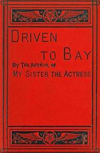 Driven to bay, Vol. 3 (of 3)