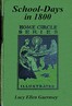 School-days in 1800 :  or, education as it was a century since
