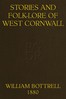 Stories and folk-lore of West Cornwall. Third Series