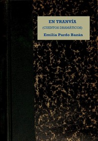 En tranvía :  Cuentos dramáticos