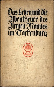 Das Leben und die Abentheuer des Armen Mannes im Tockenburg :  Von ihm selbst erzählt