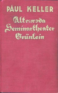 Das Königl. Seminartheater — Altenroda — Grünlein :  Novellen
