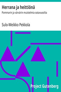 Herrana ja heittiönä :  Pommarin ja värvärin muistelmia sotavuosilta