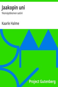 Jaakopin uni :  Yksinäytöksinen satiiri
