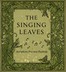 The singing leaves :  A book of songs and spells
